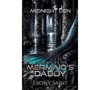 One Night as the Mermaid's Daddy (Midnight Den)