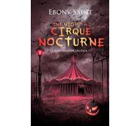 One Night at Cirque Nocturne: Dark Horror Erotica (Midnight Den)