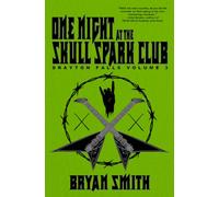 One Night at the Skull Spark Club: Drayton Falls: 3