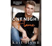 One Night Flame: A firefighter bachelor auction single mom one night stand small town romance (Hot Shots of Huckleberry Creek)