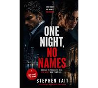 One Night, No Names: A Thrilling Novel (Stephen Tait's Psychological Thrillers)