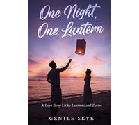 One Night, One Lantern: A Love Story Lit by Lanterns and Desire (Passport to Love)