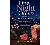One Night Only (2026) Movie Review: A Deep Dive Into the Story, Characters, Themes, and Hidden Messages Behind the Romantic Comedy