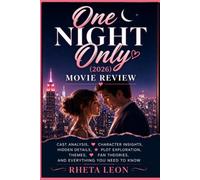 One Night Only (2026) Movie Review: Cast Analysis, Character Insights, Hidden Details, Plot Exploration, Themes, Fan Theories, and Everything You Need to Know