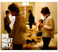 One Night Only - It's About Time
