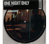 One Night Only - Just For Tonight - Picture Disc + Black Vinyl