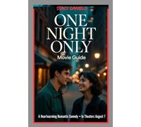 ONE NIGHT ONLY Movie Guide: In a Fictional New York Where Sex Is Permitted Only One Night a Year, Two Strangers Fall for Each Other, Are Separated ... Night to Reunite, Full Analysis of the Movie