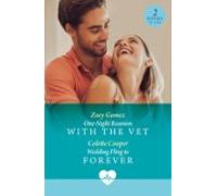 One-night Reunion With The Vet / Wedding Fling To Forever (ebook)