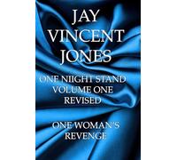 One Night Stand Vol One Revised: One wman's revenge