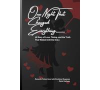 One Night That Changed Everything: (A Story of Love, Timing, and the Truth That Waited Until the End.)