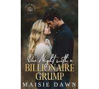 One Night with a Billionaire Grump: A small-town enemies to lovers romance (Sugar Maple Hearts)