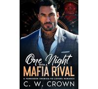 One Night with a Mafia Rival: A Forbidden Enemies-to-Lovers Romance. (Flaming Heart's of the Underworld)