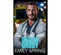 One Night with Doctor Daddy: A Single Parent Workplace Romance