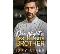 One Night with My Best Friend's Brother: An Enemies To Lovers Single Dad Romance