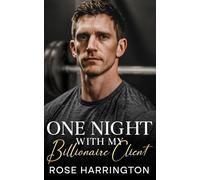 One Night With My Billionaire Client: A Steamy Opposites Attract Romance