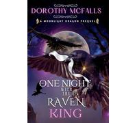 One Night with the Raven King: A Standalone Moonlight Dragon Prequel
