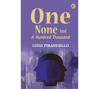 One, None and a Hundred Thousand
