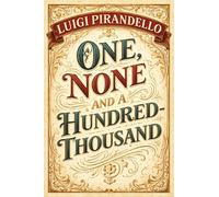 One, None and a Hundred-thousand