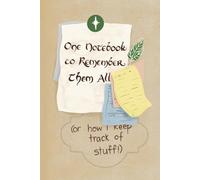 One Notebook to Remember Them All: (or how I keep track of stuff) (Oops! Where Was I?)