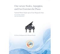 One-octave Scales, Arpeggios, and Fun Exercises for Piano: natural minor scales up to four sharps and flats (BumbleBee Notes Music Publishing Piano Education Edition)