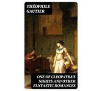 One Of Cleopatras Nights And Other Fantastic Romances (ebook)
