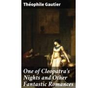 One Of Cleopatras Nights And Other Fantastic Romances (ebook)