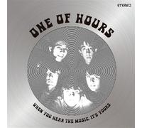 One Of Hours - When You Hear The Music, It's Yours
