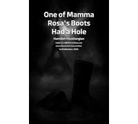 One of Mamma Rosa's Boots Had a Hole: A Novel of Racial Justice and Human Bonds