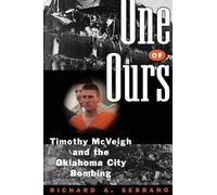 One Of Ours: Timothy McVeigh and the Oklahoma City Bombing