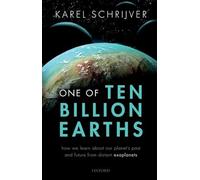 One of Ten Billion Earths: How we Learn about our Planet's Past and Future from Distant Exoplanets