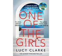 ONE OF THE GIRLS: From the bestselling author of The Castaways comes a gripping, page-turning blast of a crime thriller