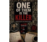 One of Them Is the Killer: A Deduction Puzzle Book for Adults - Examine 4,700 Faces, Follow 15 Clues, Find the Killer