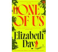 One of Us: The new and compulsive Sunday Times bestselling novel from Elizabeth Day; a suspenseful and thrilling insight into politics and privilege