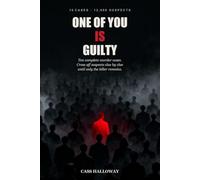 One of You Is Guilty: 10 Murder Mystery Logic Puzzles for Adults - Eliminate 12,000 Suspects Clue by Clue to Catch the Killer