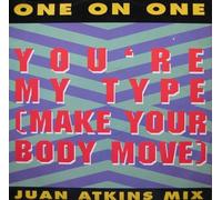 One On One - You're My Type (Make Your Body Move) [Vinyl Single]