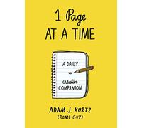 One Page At A Time: A Daily Creative Companion