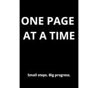 One Page At A Time: Lined Notebook for Journaling, Goal Setting, Daily Notes, Personal Growth, Writing & New Beginnings