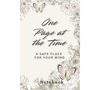 One Page at a Time Notebook: A Safe Place for Your Mind