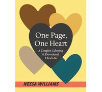 One Page, One Heart: A Couples Coloring & Devotional Check-In: A Guided Journal to Deepen Connection, Faith, and Communication
