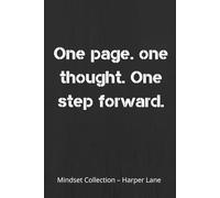 One Page. One Thought. One Step Forward. - A Classic Lined Notebook: A Minimalist Journal for Writing, Reflection, and Everyday Inspiration