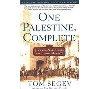 One Palestine, Complete: Jews and Arabs Under the British Mandate