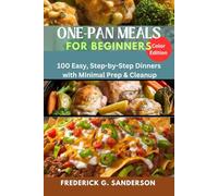 One-Pan Meals For Beginners: Quick and Easy diet for beginners, seniors, One-pan dishes', diet,30-minute skillet meals,sheet pan chicken dinners,beginner-friendly cookbook,easy weeknight dinners