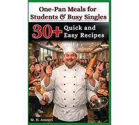 One-Pan Meals for Students & Busy Singles: Simple, Quick, and Affordable Recipes for Everyday Cooking