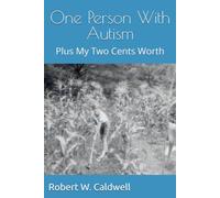 One Person With Autism: Plus My Two Cents Worth