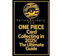 One Piece Card Collecting in 2025: The Ultimate Guide