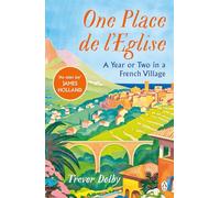 One Place de l’Eglise: A Year in Provence for the 21st century