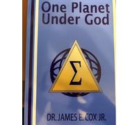 ONE PLANET UNDER GOD: BIBLICALLY BASED SHORT STORIES, PARABLES AND PRAYERS (BOOK TWO OF THE UNIVERSAL PEACE SERIES)