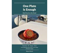 One Plate Is Enough: Real Food on the Road