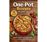 One-Pot Rezepte für jeden Tag