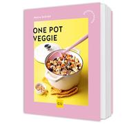 One Pot Veggie: Vegetarische One-Pot-Rezepte - Alltagstauglich, schnell und mit wenig Aufwand kochen
